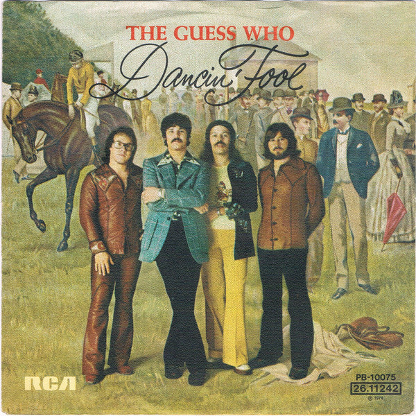 The Guess Who - Dancin' Fool (7")