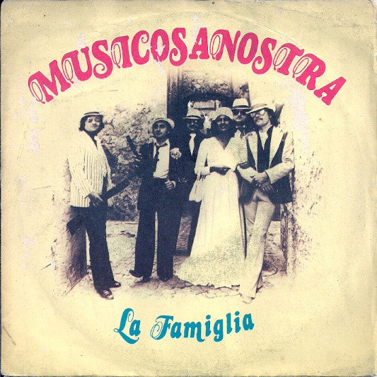 La Famiglia - Musicosanostra (7")