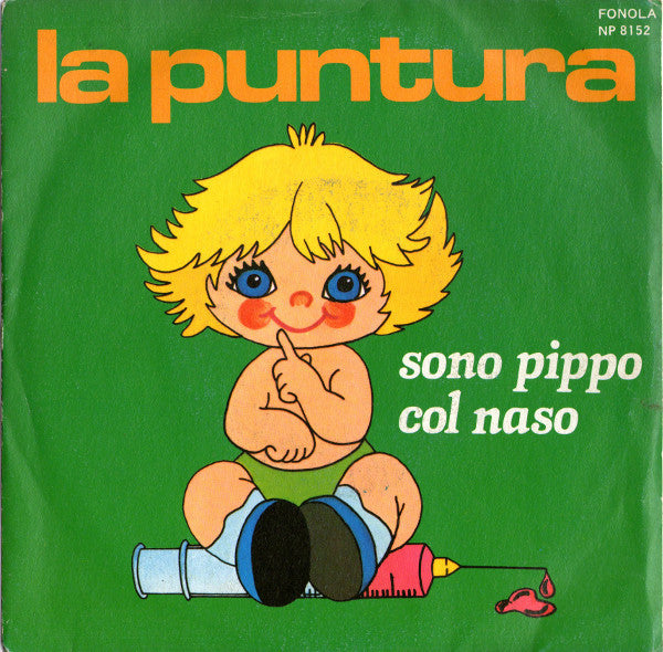 Unknown Artist - La Puntura / Sono Pippo Col Naso (7")