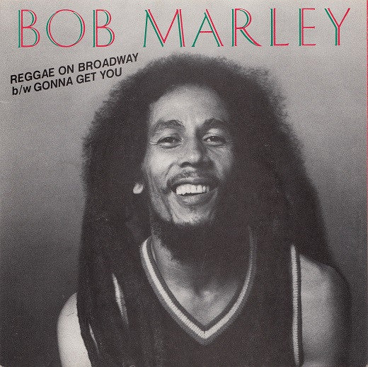 Bob Marley - Reggae On Broadway (7")
