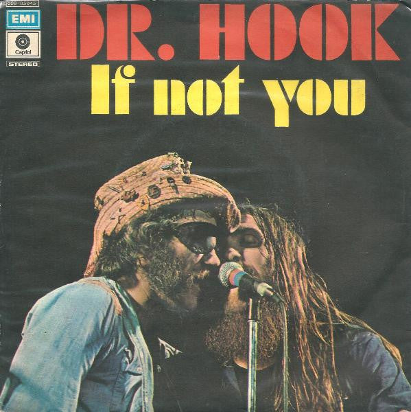 Dr. Hook - If Not You (7")