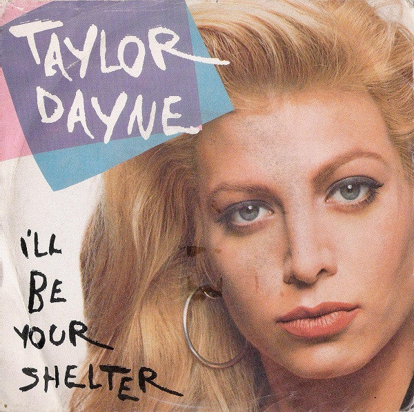 Taylor Dayne - I'll Be Your Shelter (7")