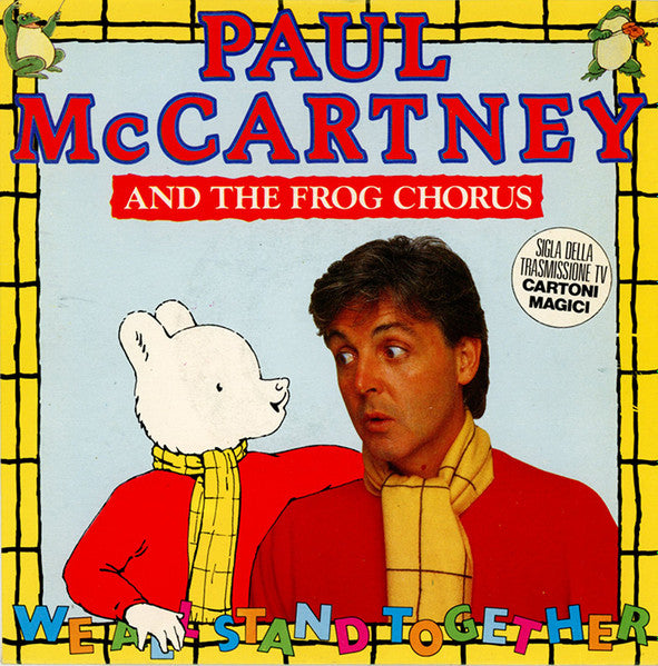Paul McCartney And The Frog Chorus - We All Stand Together (7")