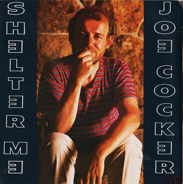 Joe Cocker - Shelter Me (7")