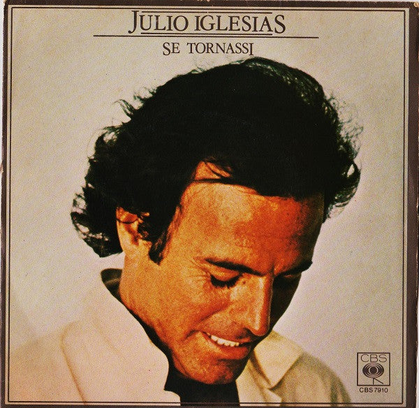 Julio Iglesias - Se Tornassi (7")