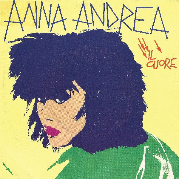 Anna Andrea - Il Cuore (7")