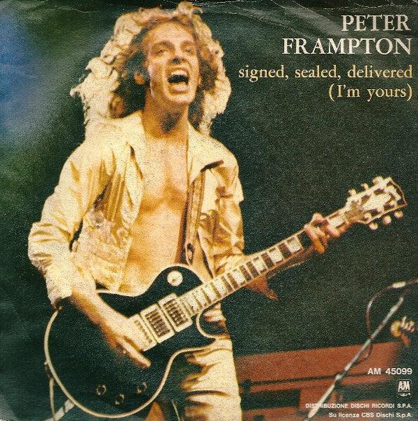 Peter Frampton - Signed, Sealed, Delivered (I'm Yours) (7")