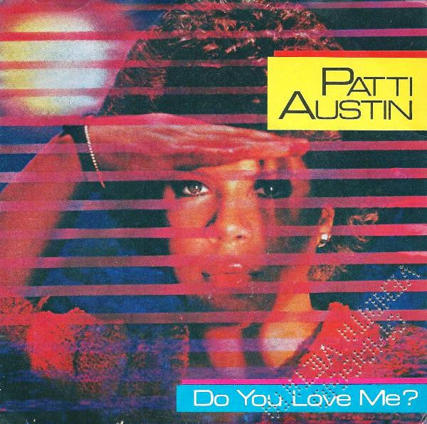 Patti Austin - Do You Love Me? (7")