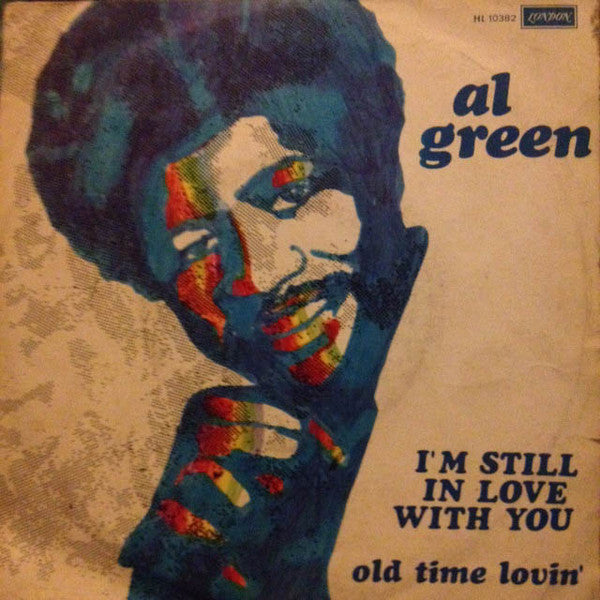 Al Green - I'm Still In Love With You / Old Time Lovin' (7", Single)