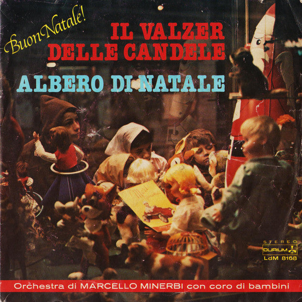 Marcello Minerbi E La Sua Orchestra - Il Valzer Delle Candele / Albero Di Natale (7")