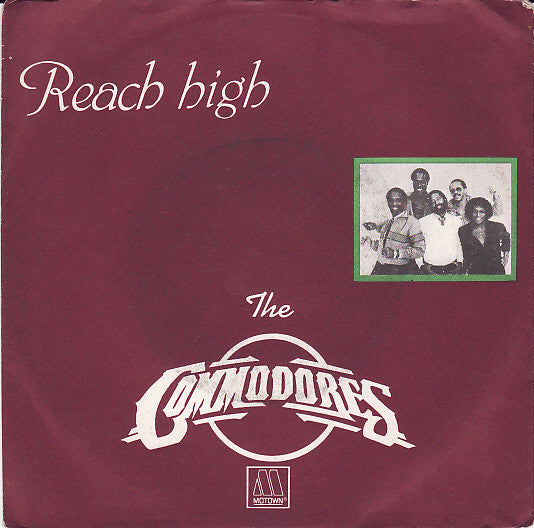 Commodores - Reach High (7")