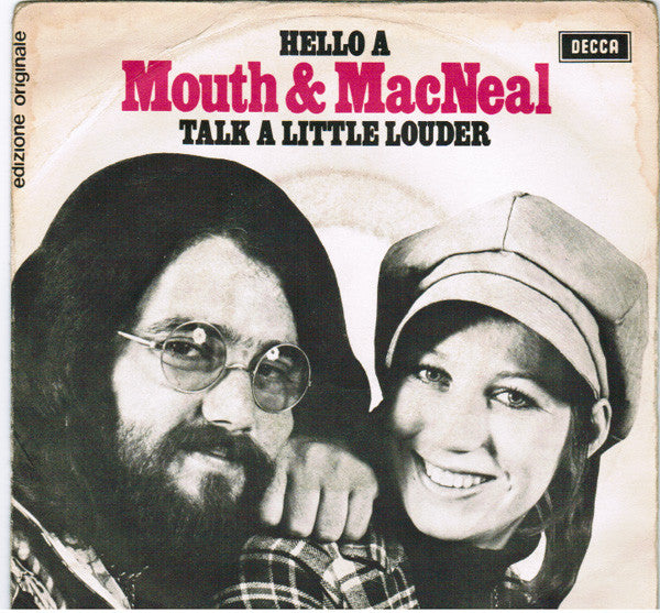 Mouth & MacNeal - Hello-A / Talk A Little Louder (7", Single)