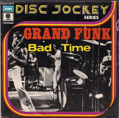 Grand Funk Railroad - Bad Time (7", Single)