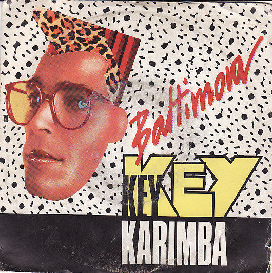 Baltimora - Key Key Karimba (7", Single)