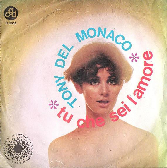 Tony Del Monaco - Tu Che Sei L'Amore (7")