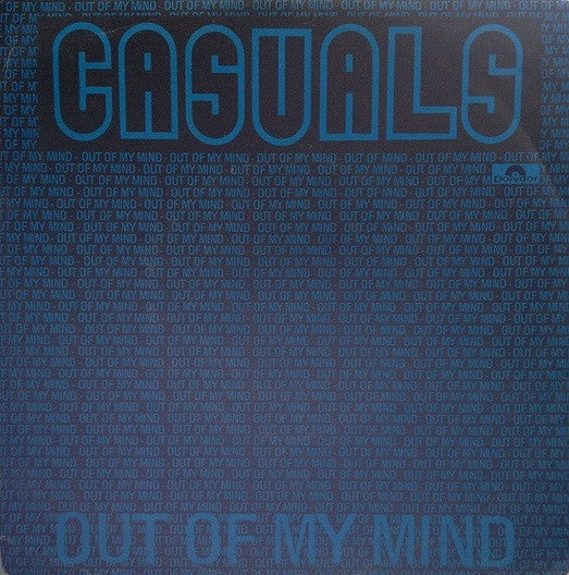 The Casuals - Out Of My Mind (7", Single)
