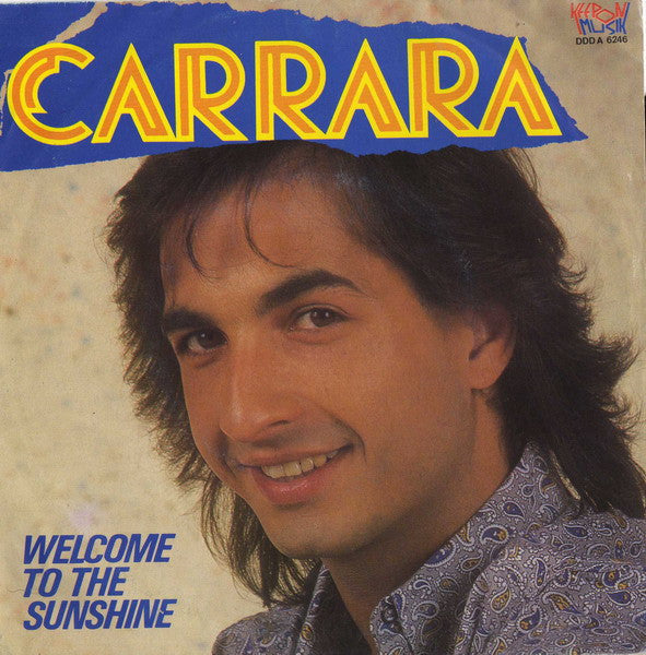 Carrara - Welcome To The Sunshine (7")