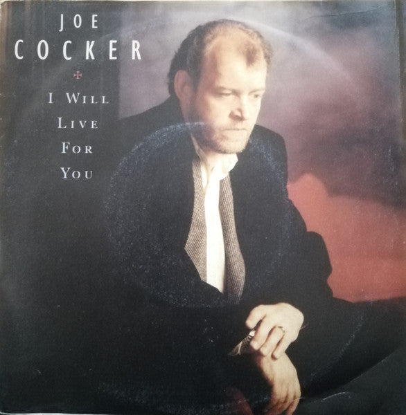 Joe Cocker - I Will Live For You (7")