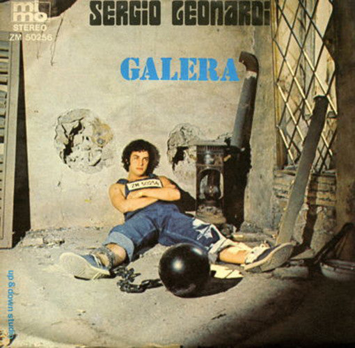 Sergio Leonardi - Galera (7")