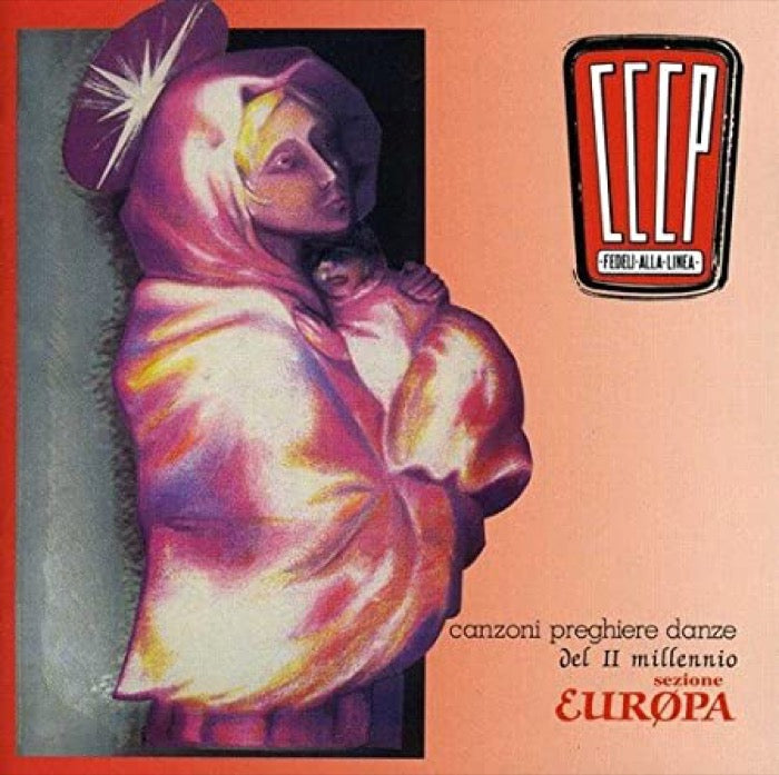 CCCP Fedeli alla Linea - Canzoni Preghiere Danze... (180gr)