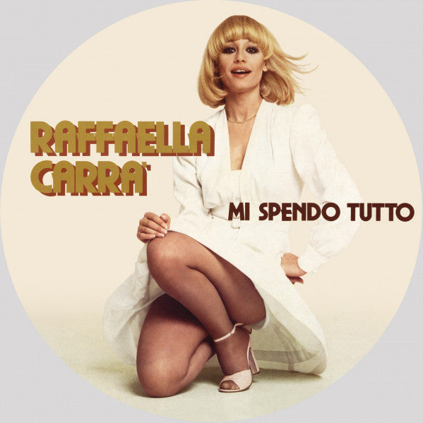 Raffaella Carrà - Mi Spendo Tutto (Picture, 180gr)