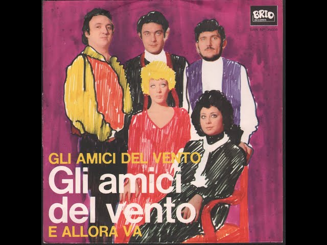 Gli Amici Del Vento - E Allora Va / Gli Amici Del Vento (7")