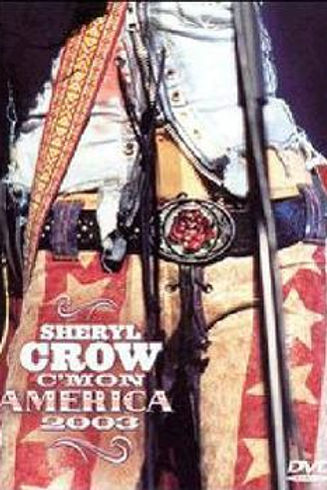 Sheryl Crow - C'mon America 2003 (DVD)