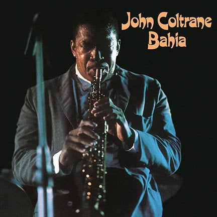 John Coltrane - Bahia (Vinile 180gr.)