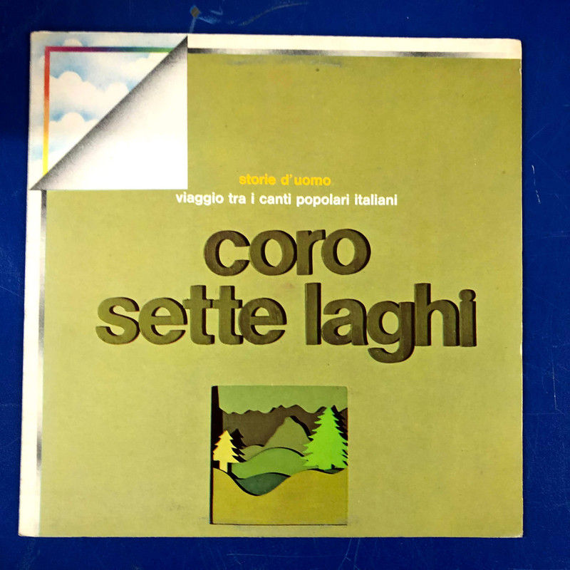 Coro Sette Laghi - Storie d'uomo, Viaggio tra i canti popolari italiani (LP)