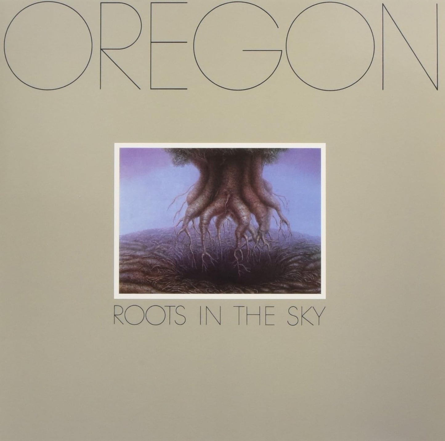 Oregon - Roots In The Sky (180gr)