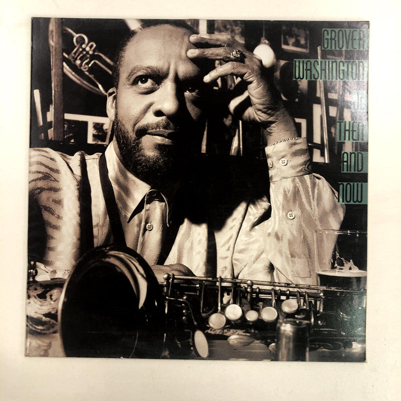 Grover Washington, Jr. - Then And Now (LP, Album)
