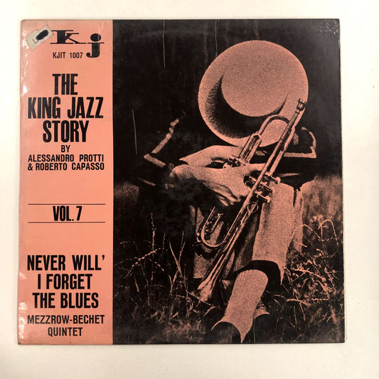 The Mezzrow-Bechet Quintet - Never Will I Forget The Blues / The King Jazz Story Vol.7 (LP)