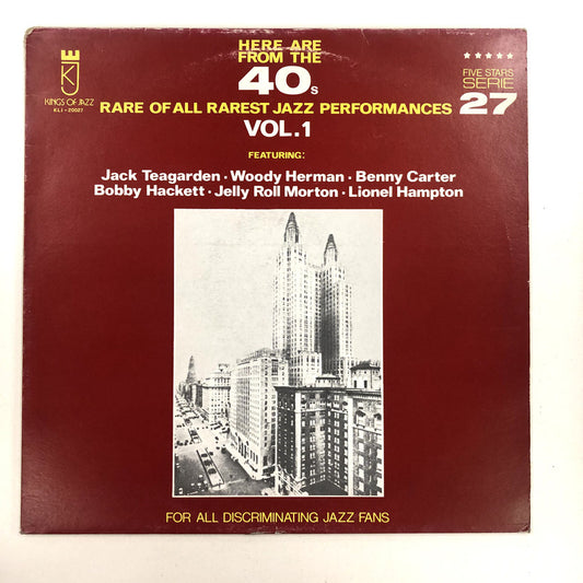 Various - Here Are From The 40's Rare Of All Rarest Jazz Performances Vol. 1 (LP, Comp)