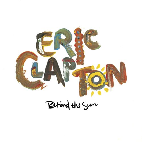 Eric Clapton - Behind The Sun (2LP, 180gr)