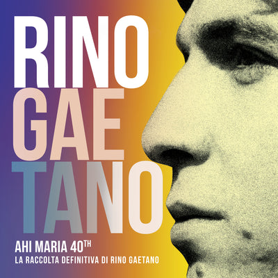 Rino Gaetano - Ahi Maria 40Th La Raccolta Definitiva (180gr)