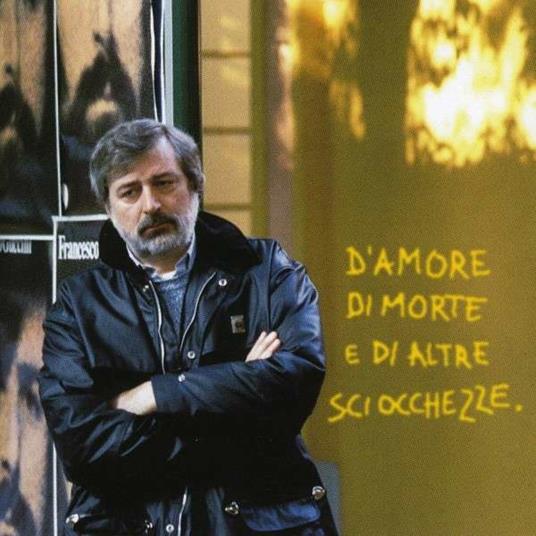 Francesco Guccini - D'Amore Di Morte E Di Altre Sciocchezze (180gr)
