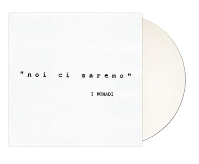 Nomadi - Noi Ci Saremo (LTD, Bianco, Numerato, 180gr)