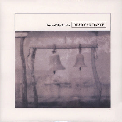 Dead can dance - Toward The Within (2LP, 180gr)