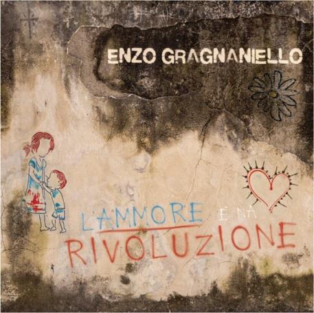 Enzo Gragnaniello - L'Ammore E' Na Rivoluzione (180gr)