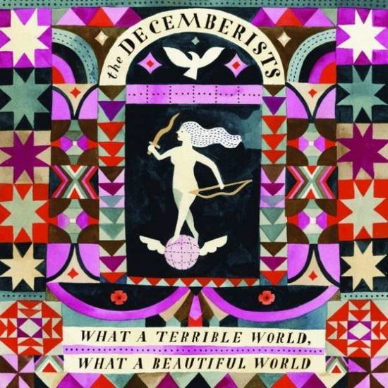 Decemberists - What A Terrible World, What A Beautiful World (2LP, 180gr)