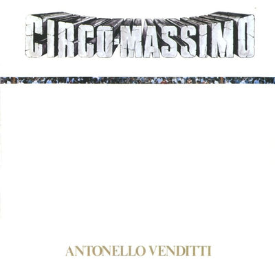 Antonello Venditti - Circo Massimo (180gr)