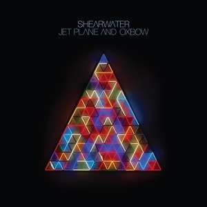 Shearwater - Jet Plane And Oxbow (2LP, 180gr)
