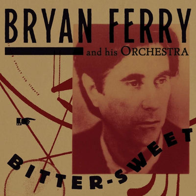 Bryan Ferry - Bitter-Sweet (180gr)