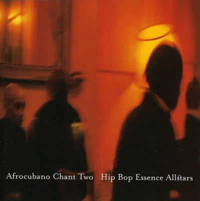 Hip Bop Essence Allstars - Afrocubano Chant Two (CD, Album)