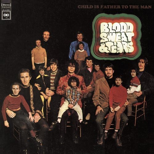 Blood, Sweat and Tears - Child Is Father To The Man (180gr)