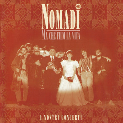 Nomadi - Ma Che Film La Vita, I Nostri Concerti Live (Fumè, RSD 2021, 180gr)