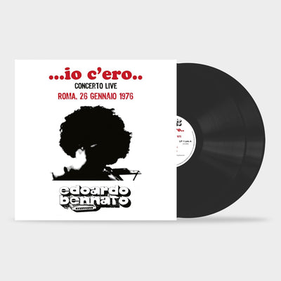 Edoardo Bennato - …Io C'Ero.., Concerto Live Roma 26 Gennaio 1976 (2LP, 180gr)