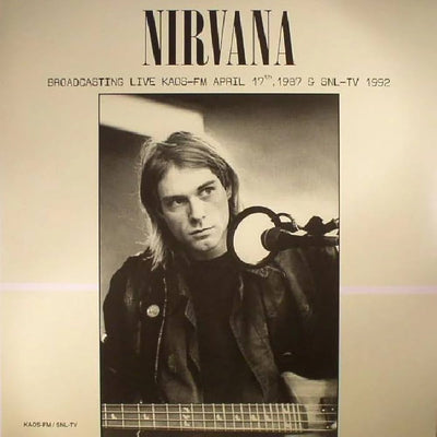 Nirvana - Broadcasting Live KAOS-FM April 17th, 1987 & SNL-TV 1992 (180gr)