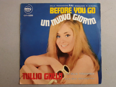 Tullio Gallo E La Sua Orchestra - Before You Go / Un Nuovo Giorno (7")