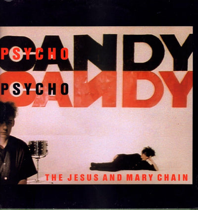 The Jesus and Mary Chain - Psychocandy (180gr)